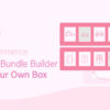 bopo woocommerce product bundle builder build your own box